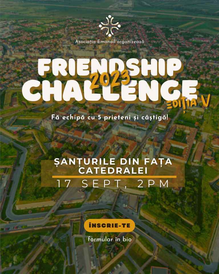 17 septembrie 2023 | Friendship Challenge la Alba Iulia: Cum vă puteți ...