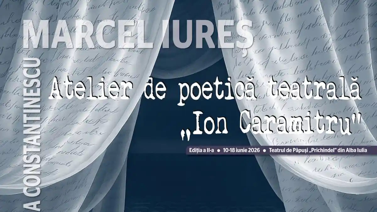 10 – 18 iunie 2026 | Atelierul de poetică teatrală „Ion Cara